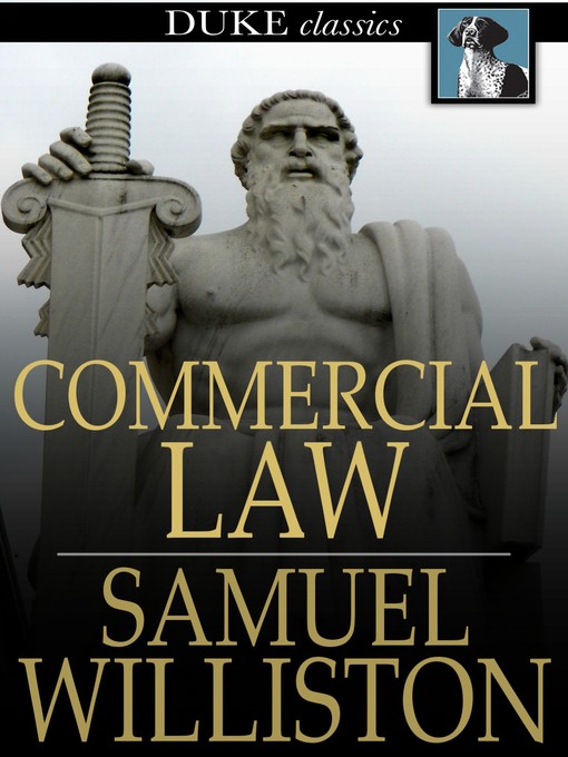 Title details for Commercial Law by Samuel Williston - Available